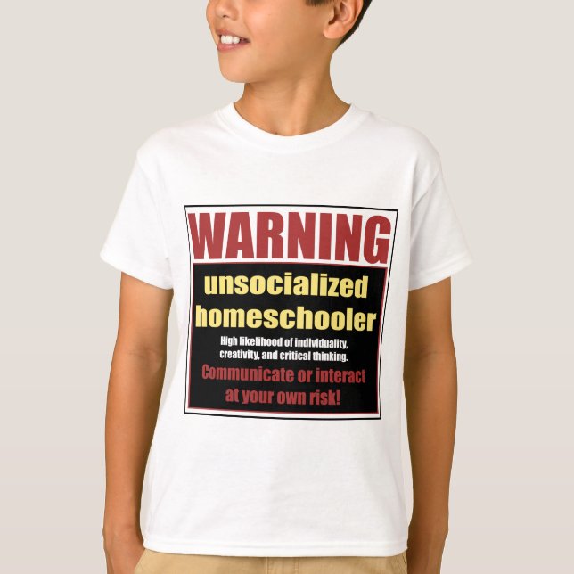 unsocialized homeschoolers T-Shirt (Vorderseite)