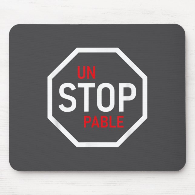 Unstoppable Stop Sign Motivation Strength Clever  Mousepad (Vorne)