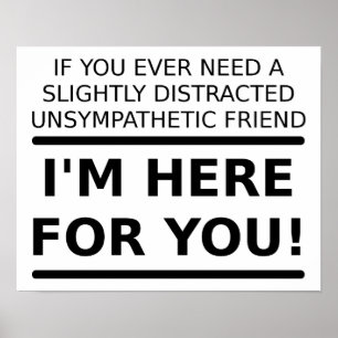 Unsympathischer Freund für Sie lustiges Poster