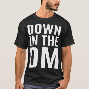 Unten im DM Inspiriert DM Slide Related Direct Me T-Shirt