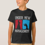 Unter dem neuen Management Groom Wedding Bachelor  T-Shirt<br><div class="desc">Unter dem neuen Management Groom Wedding Bachelor Party 1</div>
