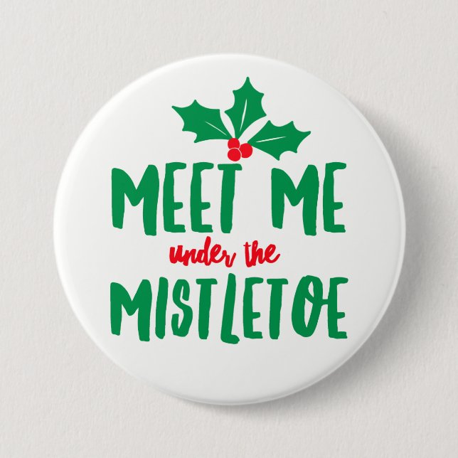 Unter dem Rund-Button Mistletoe Button (Vorderseite)
