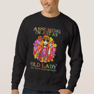 Unter der Annahme, dass Iu2019m nur eine alte Dame Sweatshirt