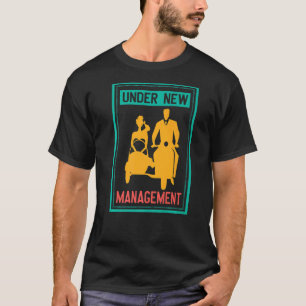 Unter der neuen Management Bachelor Party Wedding  T-Shirt