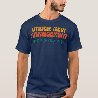 Unter der neuen Verwaltungsrede mit meiner Ehefrau T-Shirt