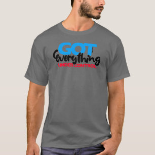 Unter Kontrolle T-Shirt