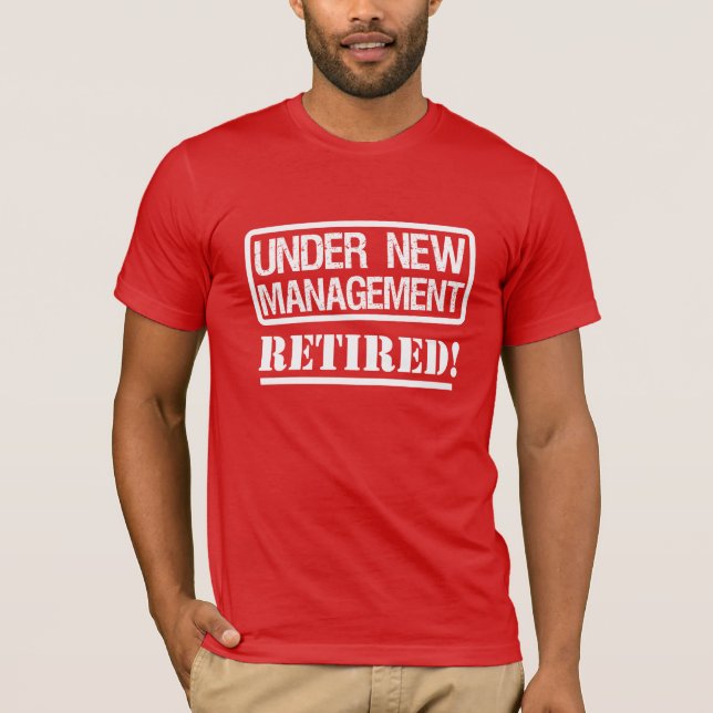 Unter neuem Management das Shirt der pensionierten (Vorderseite)