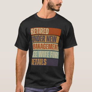 Unter "Neues Management neu erledigt" Siehe Ehefra T-Shirt