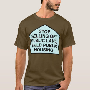 Unterbinden des Verkaufs öffentlicher Grundstücke  T-Shirt