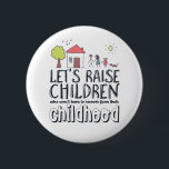 Unterbinden von Kindermissbrauch Sensibilisierungs Button<br><div class="desc">Lasst uns Kinder aufziehen, die sich nicht von ihrer Kindheit erholen müssen. Das inspirierende motivierend Kindesmissbrauchsbewusstsein zitiert Design, um Gewalt und missbräuchliches Verhalten von Kindern zu unterbinden. Coole und niedliche Ware für Aktivist, Eltern und Freiwillige. Perfekt zum Tragen für Childhelp National Day of Hope, um psychischen und physischen Missbrauch von...</div>
