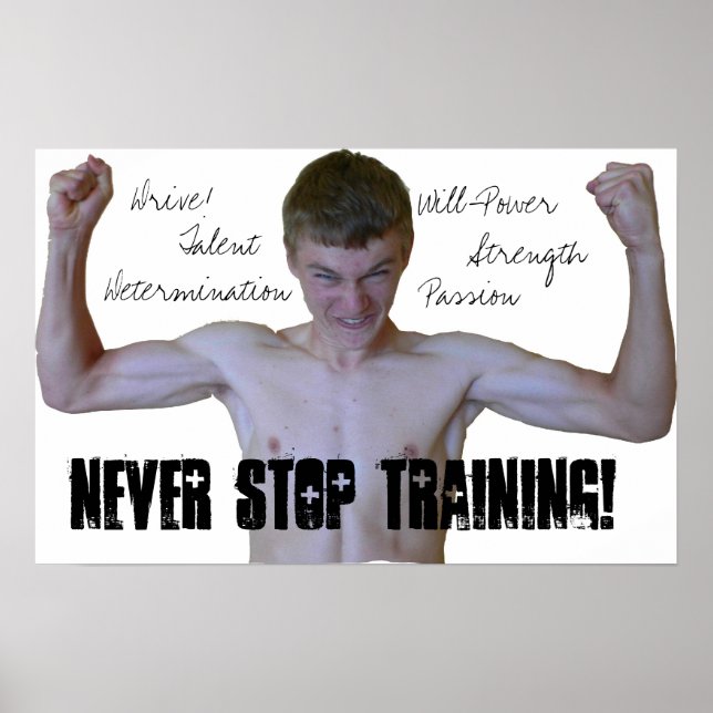 Unterbrechen Sie niemals das Training Motivierend  Poster (Vorne)