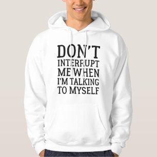 Unterbrich mich nicht hoodie