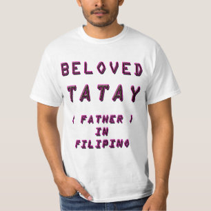 UNTERGEBUNDENES TATAY, VATER IN FILIPINO 1 T-Shirt