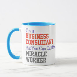 Unternehmensberater Miracle Worker Tasse