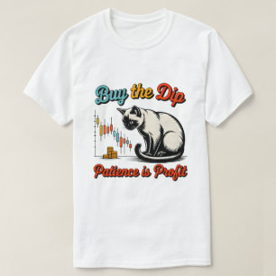 Unternehmer Kaufe Den Abschlag Geduld Ist Gewinn I T-Shirt