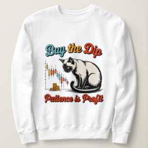 Unternehmerin - Buy The Dip Katze Trader Geschenk Sweatshirt