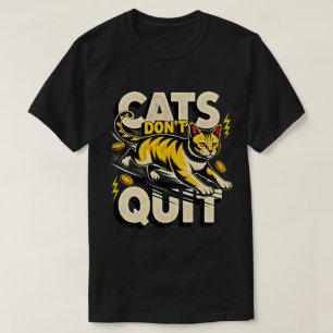 Unternehmungslustige Katzen geben den Kampf nicht T-Shirt