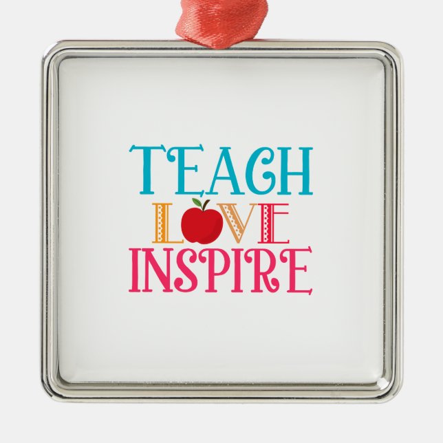 Unterrichten der Liebe Inspiriere Lehrer Ornament Aus Metall (Vorne)