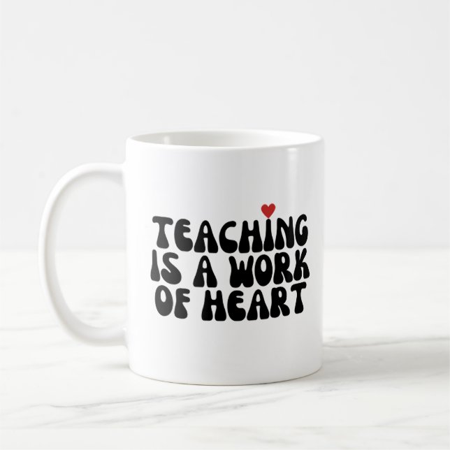 Unterrichten ist ein Werk des Herzens Kaffeetasse (Links)