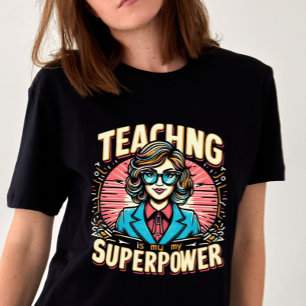 Unterrichten ist meine Supermacht von hinten in di T-Shirt