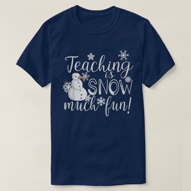 Unterrichten ist Schnee viel Spaß Winter Weihnacht T-Shirt (Design vorne)