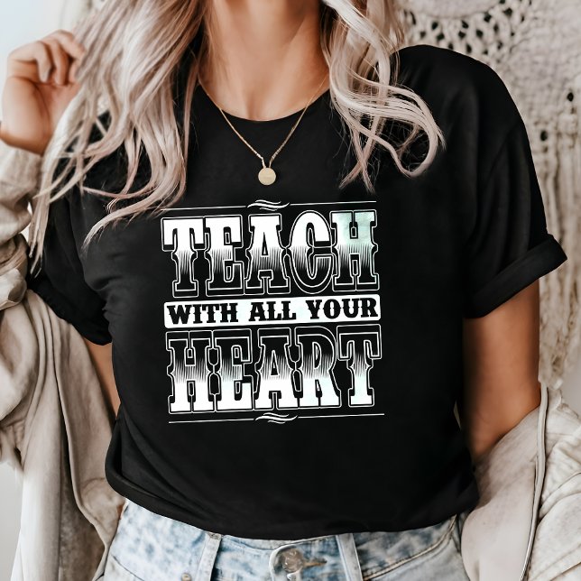 Unterrichten mit allen Motivierend Lehrern T-Shirt (Von Creator hochgeladen)