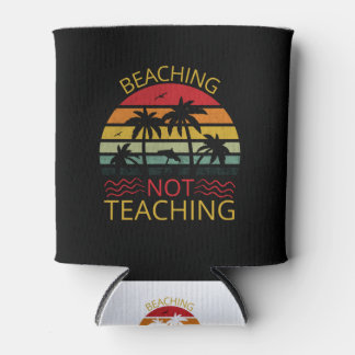 Unterrichten nicht lehren-Lehrer-Beach-Funny Dosenkühler
