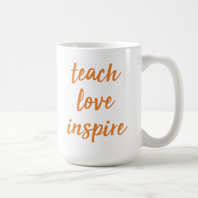 Unterrichten Sie Liebe inspirieren | Inspirational Kaffeetasse (Rechts)