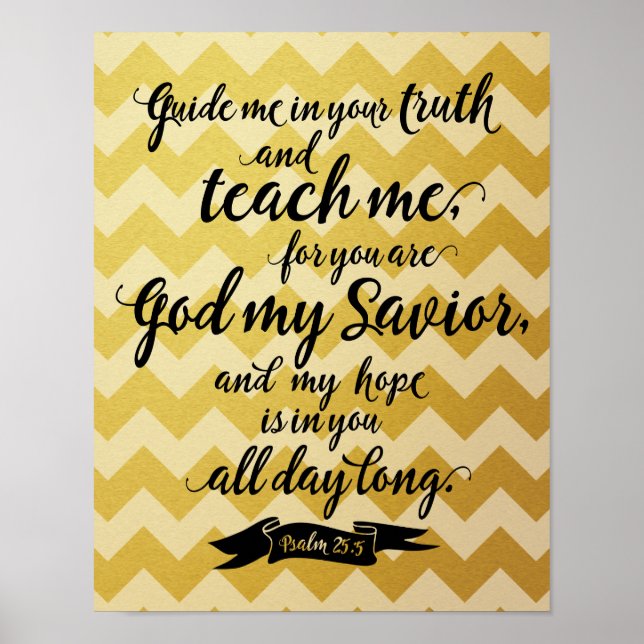Unterrichten Sie mich (Psalm 25:5) Poster (Vorne)