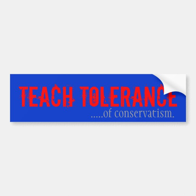 Unterrichten Sie Toleranz von Conservativism Autoaufkleber (Vorne)