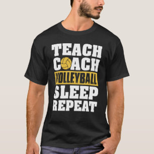 Unterrichten Trainer Volleyball Schlafen Wiederhol T-Shirt