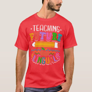 Unterrichten von künftigen Zweisprachigen T-Shirt