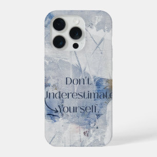 Unterschätze dich nicht Motivierendes Blau iPhone 15 Pro Hülle