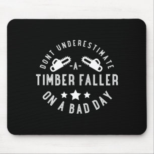 Unterschätze einen Holzfäller an einem schlechten Mousepad