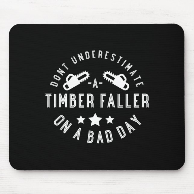 Unterschätze einen Holzfäller an einem schlechten  Mousepad (Vorne)