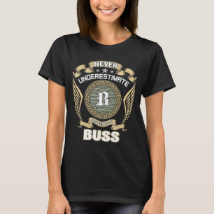 UNTERSCHÄTZE NIE DIE MACHT EINES BUSS T-Shirt