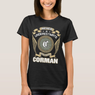 UNTERSCHÄTZE NIE DIE MACHT EINES CORMAN T-Shirt