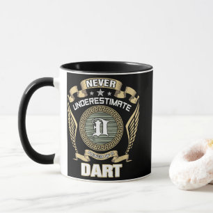 UNTERSCHÄTZE NIE DIE MACHT EINES DARTS TASSE