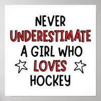 Unterschätze nie ein Mädchen, das Hockey Lieben.