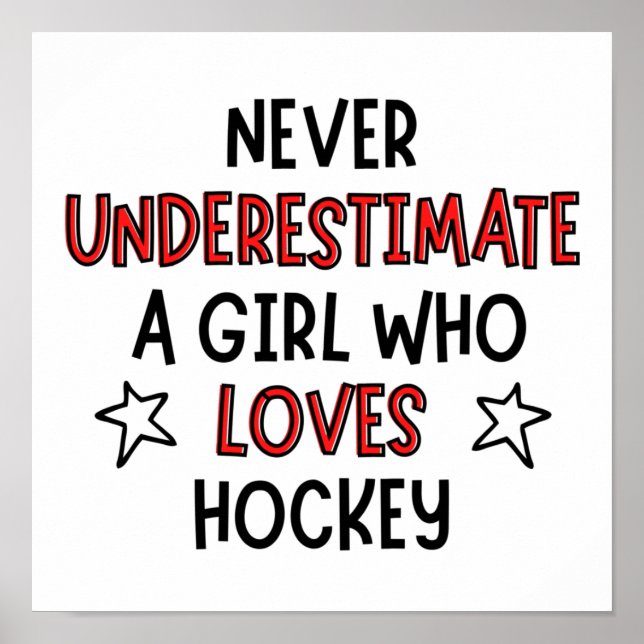Unterschätze nie ein Mädchen, das Hockey Lieben. Poster (Vorne)