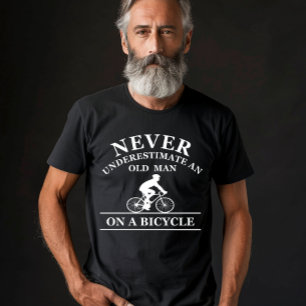 Unterschätze nie einen alten Mann auf einem Fahrra T-Shirt