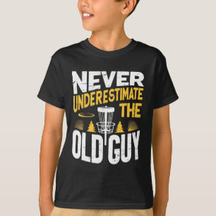 Unterschätze niemals den alten Mann Lustiges Disc T-Shirt