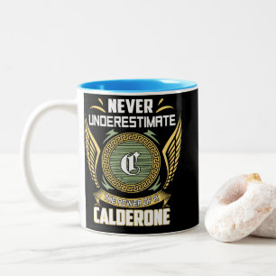 Unterschätze niemals die Macht eines Calderone Zweifarbige Tasse