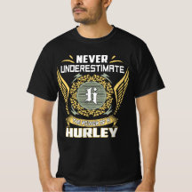 Unterschätze niemals die Macht eines Hurley