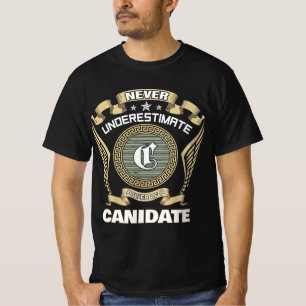 Unterschätze niemals die Macht eines KANDIDATEN T-Shirt