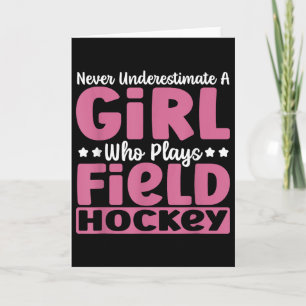 Unterschätze niemals ein Mädchen, das Feldhockey s Karte