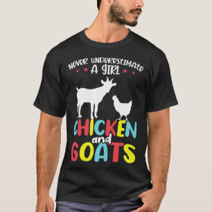 Unterschätze niemals ein Mädchen Huhn und Ziege Zi T-Shirt