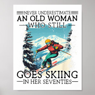 Unterschätze niemals eine alte Frau, die noch Skif Poster