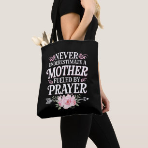 Unterschätze niemals eine Mutter, die vom Gebet an Tasche