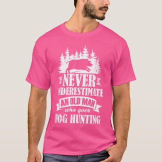 Unterschätze niemals einen alten Mann, der auf Sau T-Shirt